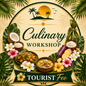 Culinary Workshop - Tourist Fee